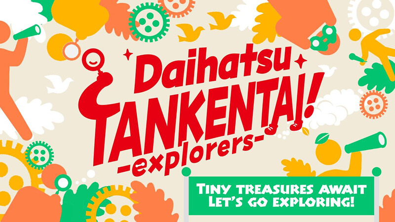 Launch of the “Daihatsu-TANKENTAI (Explorers)” Segment!